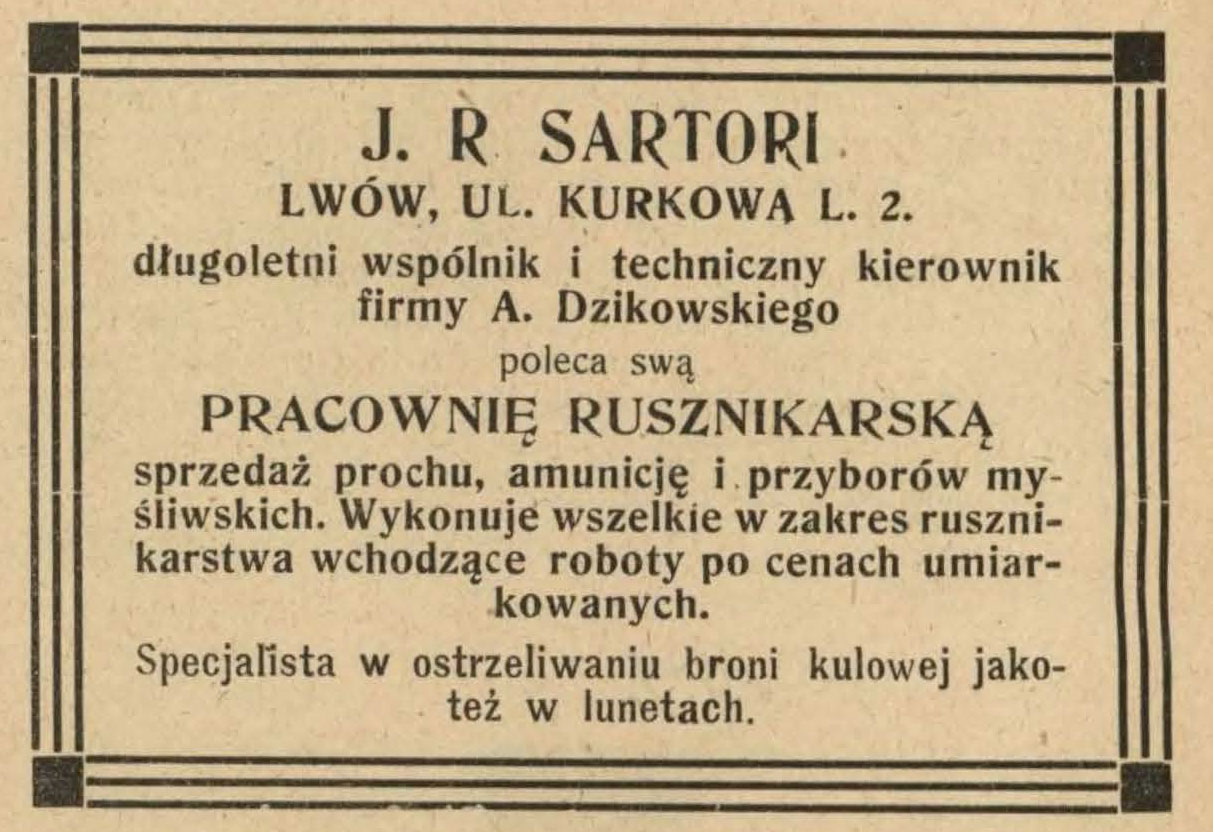 Оголошення Я. Сарторі (Львів, вул. Куркова, 2) – багаторічного партнера та технічного керівника фірми А. Дзіковського з рекламою власної зброярської фірми, що реалізує порох, зброю, мисливські знаряддя, оптичні приціли.