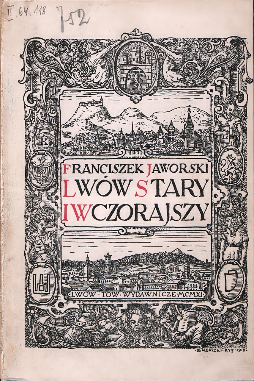 Францішек Яворський. Львів давній і вчорашній. 1911 рік