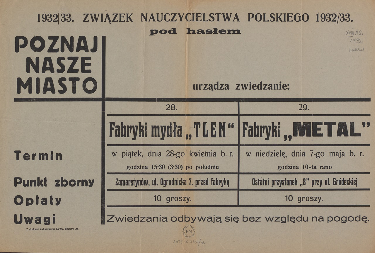 Афіша. Спілка польських учителів під гаслом «Пізнай наше місто» організовує екскурсію на: фабрику "Tlen", фабрику "Metal". Львів, 1932 р.