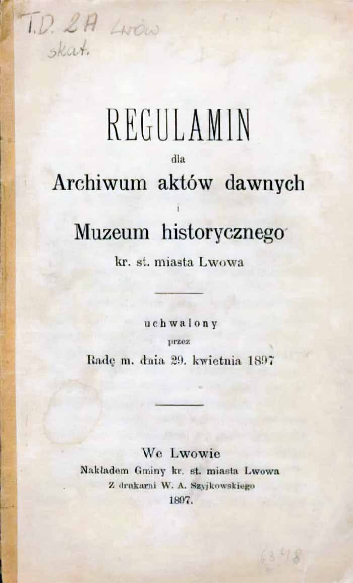 Регламент для Архіву давніх актів та Історичного музею королівського столичного міста Львова від 29.04.1897